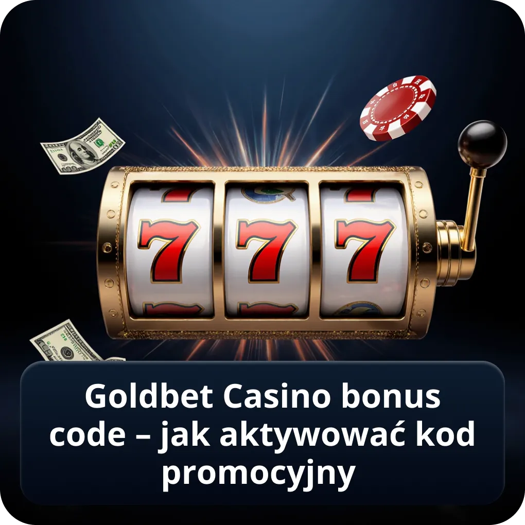 Goldbet Casino bonus code – jak aktywować kod promocyjny