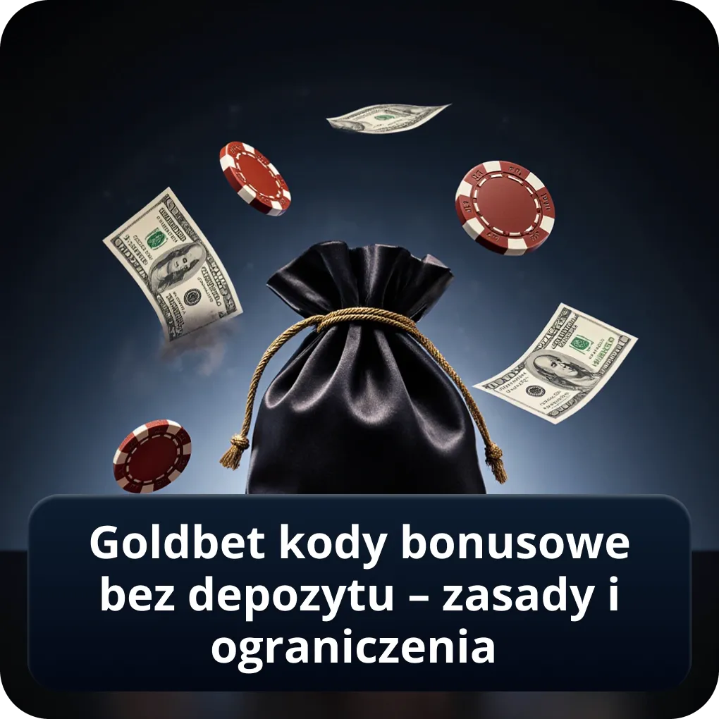 Goldbet kody bonusowe bez depozytu – zasady i ograniczenia