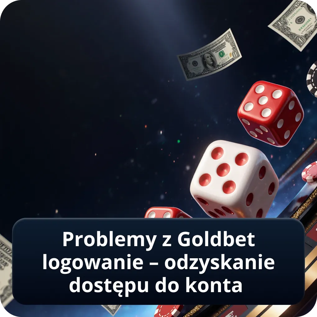 Problemy z Goldbet logowanie – odzyskanie dostępu do konta